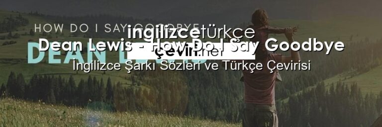 Goodbye eternity. Dean lewis - how do i say goodbye. How do i say goodbye dean lewis. How do i say goodbye dean lewis. How do i say goodbye dean lewis.