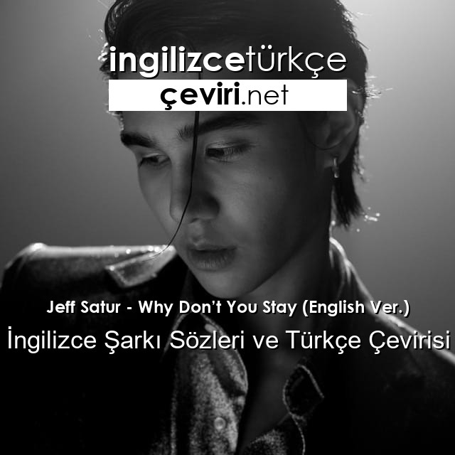 Why don t you stay jeff. Jeff satur why don't you stay текст. Jeff satur why don't you stay Ноты. Stay of you.