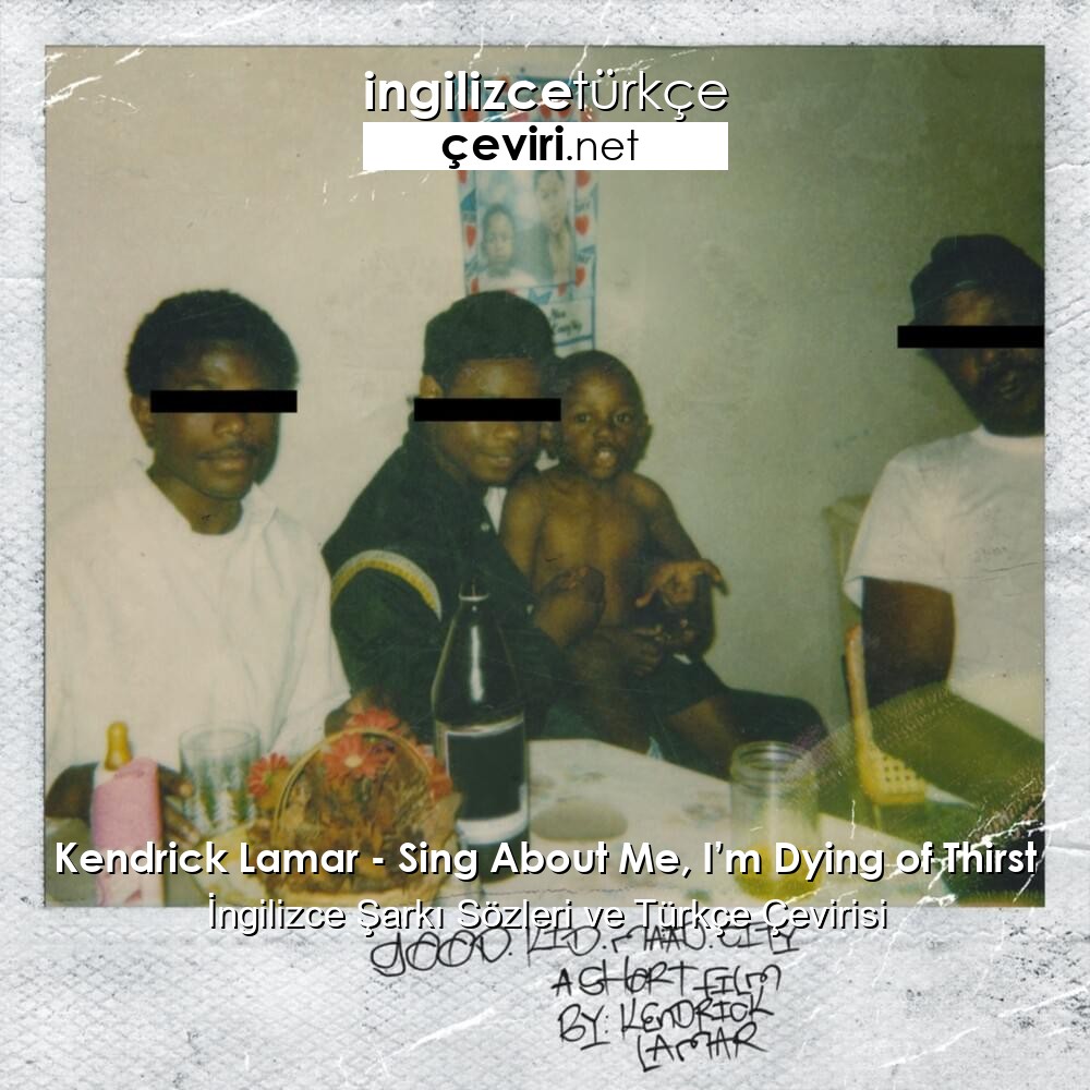 Sing About Me, I'm Dying of Thirst - Kendrick Lamar