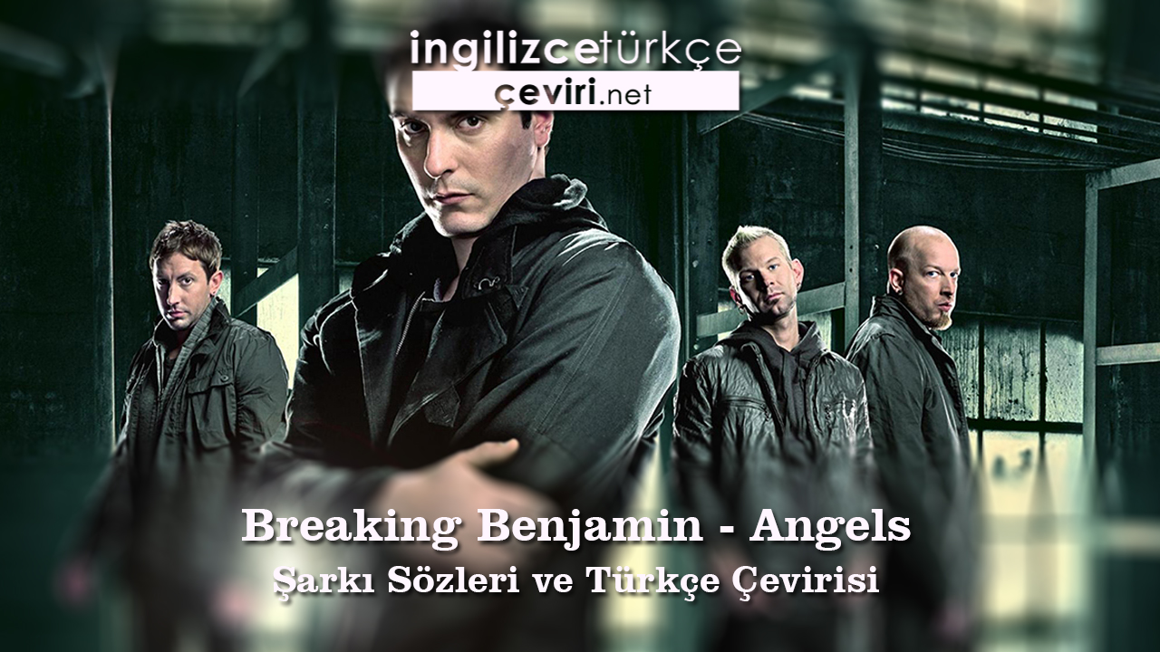 Breaking Benjamin - Angels Fall Şarkı Sözleri ve Türkçe Çevirisi