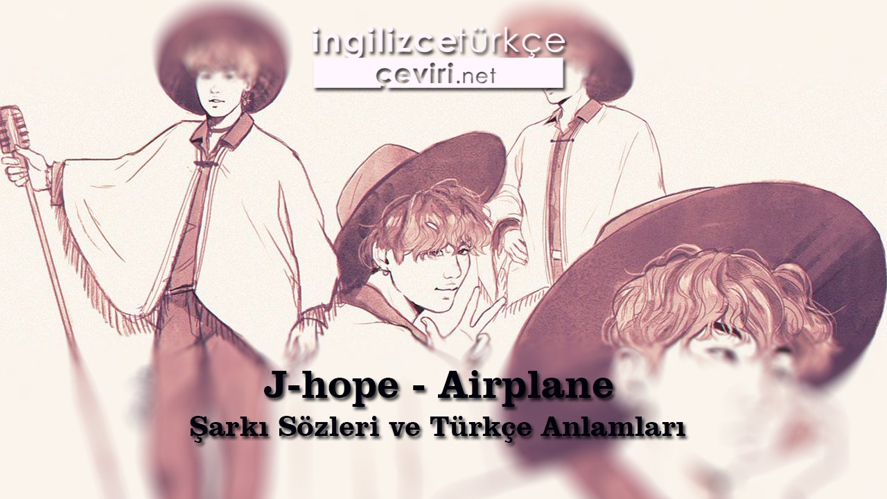 BTS - Airplane Pt. 2 Şarkı Sözleri ve Türkçe Anlamları